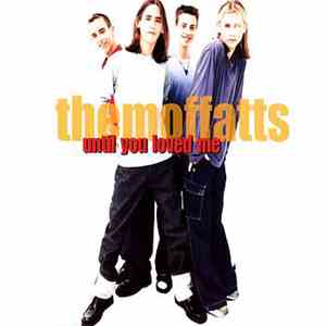 The Moffatts - Until You Loved Me download free