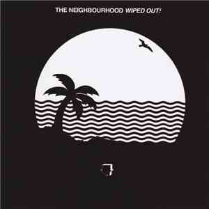 The Neighbourhood  - Wiped Out! download free