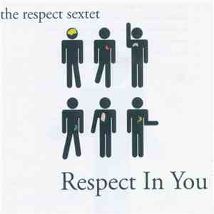 The Respect Sextet - Respect In You download free