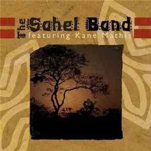 The Sahel Band Feat. Kane Mathis - The Sahel Band download free