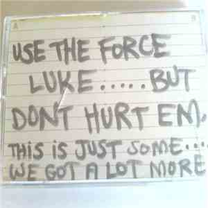 The Shape Shifters - Use The Force Luke.....But Dont Hurt Em. download free