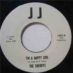 The Sherrys - I'm A Happy Girl / Put Your Arms Around Me download free