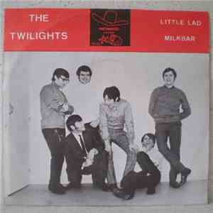 The Twilights  - Little Lad / Milkbar download free