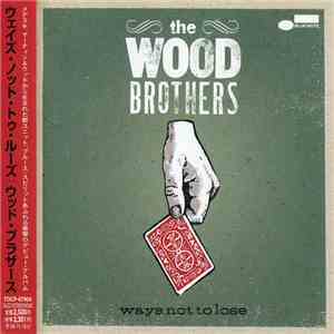 The Wood Brothers - Ways Not To Lose download free