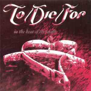 To/Die/For - In The Heat Of The Night download free