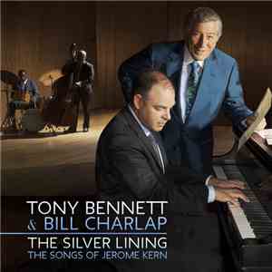 Tony Bennett & Bill Charlap - The Silver Lining (The Songs Of Jerome Kern) download mp3 flac