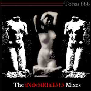 Torso 666 - The Industrialisis Mixes download free