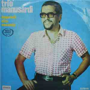 Trio Manusardi - Impresii Din Vacanță download free