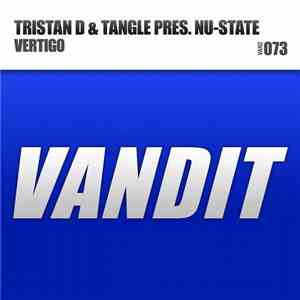 Tristan D & Tangle  Pres. Nu-State - Vertigo download free