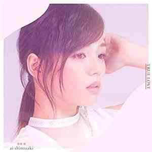 篠崎愛 - True Love download free