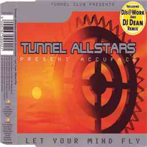 Tunnel Allstars Present Accuface - Let Your Mind Fly download free