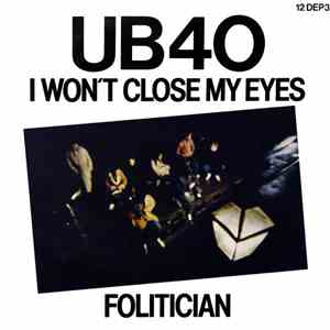 UB40 - I Won't Close My Eyes / Folitician download free
