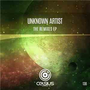 Unknown Artist - The Remixes EP download free
