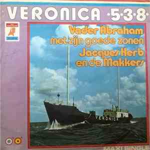 Vader Abraham Met Zijn Goede Zonen / Jacques Herb En De Makkers - Veronica 538 download free