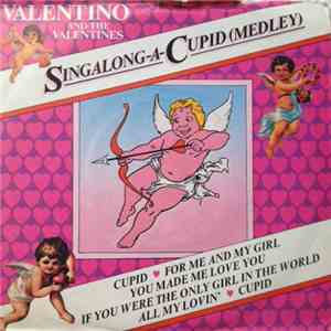 Valentino And The Valentines - Singalong-A-Cupid (Medley) download free