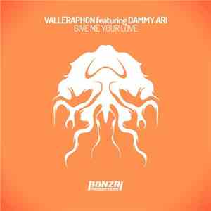 Valleraphon Featuring Dammy Ari - Give Me Your Love download free
