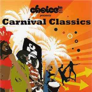 Various - Choice FM Presents Carnival Classics download free