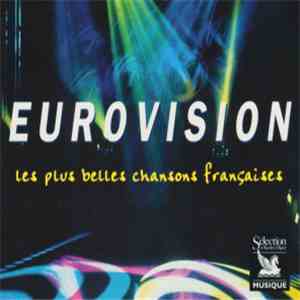 Various - Eurovision : Les Plus Belles Chansons Françaises download free