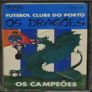 Various - Futebol Clube Do Porto - Os Campeões Os Dragões download free