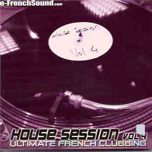 Various - House Session Vol 4 (Ultimate French Clubbing) download free
