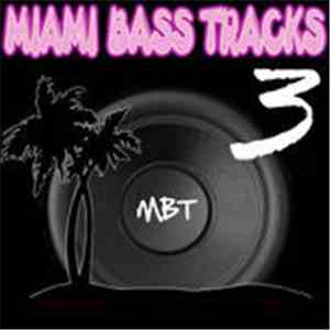 Various - Miami Bass Tracks Vol. 3 download free
