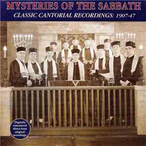 Various - Mysteries Of The Sabbath (Classic Cantorial Recordings: 1907-47) download free