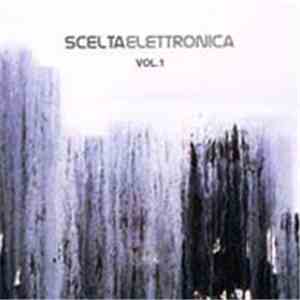 Various - Scelta Elettronica Vol.1 download free