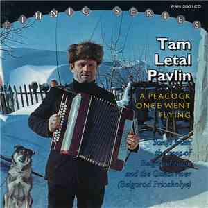 Various - Tam Letal Pavlin - A Peacock Once Went Flying download free