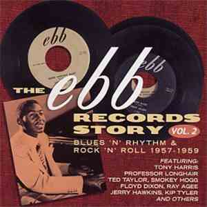 Various - The Ebb Records Story Vol. 2 - Blues 'N' Rhythm & Rock 'N' Roll 1957 - 1959 download free