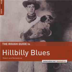 Various - The Rough Guide To Hillbilly Blues (Reborn And Remastered) download free