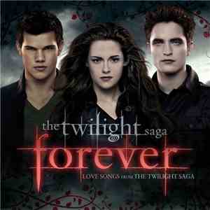 Various - The Twilight Saga Forever: Love Songs From The Twilight Saga download free