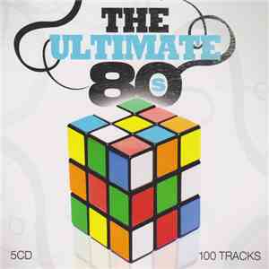 Various - The Ultimate 80s - 100 Tracks download free