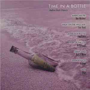 Various - Time In A Bottle (Mellow Rock Classics) download free