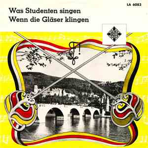 Various - Was Studenten Singen / Wenn Die Gläser Klingen download free
