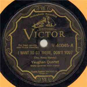 Vaughan Quartet - I Want To Go There, Don't You? / His Charming Love download free