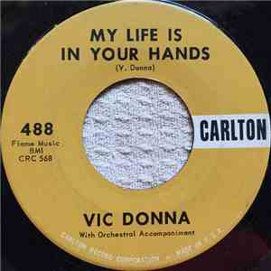 Vic Donna - My Life Is In Your Hands / Dream Girl download free