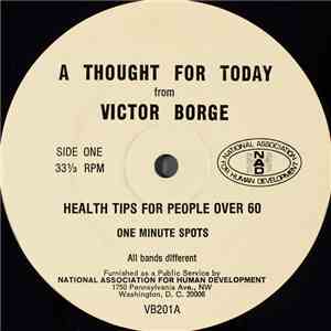 Victor Borge  - A Thought For Today: Health Tips For People Over 60 download mp3 flac