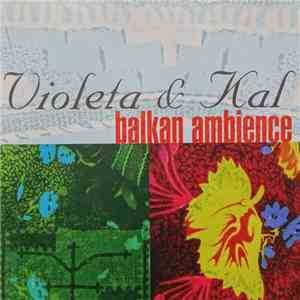 Violeta & Kal - Balkan Ambience download free