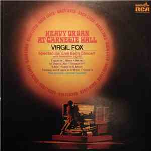 Virgil Fox - Heavy Organ At Carnegie Hall download free