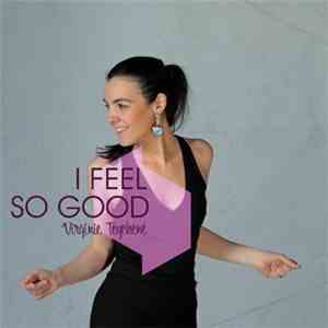 Virginie Teychené - I Feel So Good download free