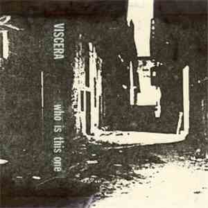 Viscera - Who Is This One download free