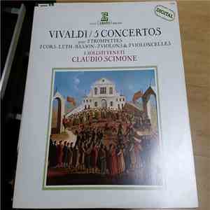 Vivaldi - I Solisti Veneti, Claudio Scimone - 5 Concertos Pour 2 Trompettes ~ 2 Cors ~ Luth ~ Basson ~ 2 Violons & 2 Violoncelles download free