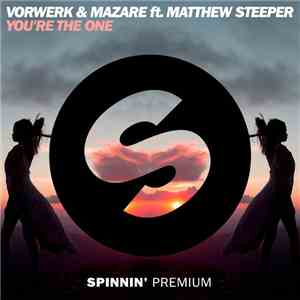 Vorwerk & Mazare ft. Matthew Steeper - You're The One download free