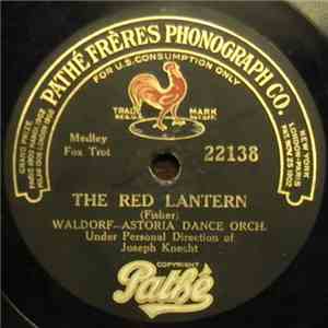 Waldorf-Astoria Dance Orch. Under The Personal Direction Of Joseph Knecht - The Red Lantern / Ruspana download free