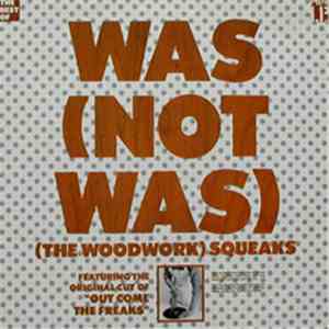 Was (Not Was) - (The Woodwork) Squeaks download free