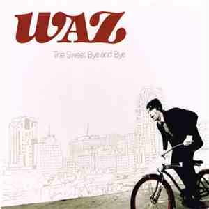 Waz - The Sweet Bye And Bye download free
