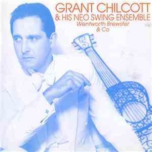 Wentworth-Brewster & Co - Grant Chilcott & His Neo Swing Ensemble download free