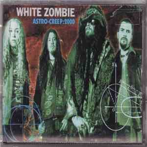 White Zombie - Astro-Creep: 2000 (Songs Of Love, Destruction And Other Synthetic Delusions Of The Electric Head) download free