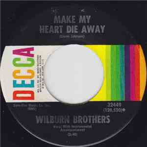 Wilburn Brothers - Make My Heart Die Away download free