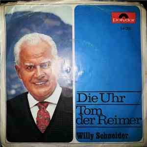 Willy Schneider - Die Uhr / Tom Der Reimer download free